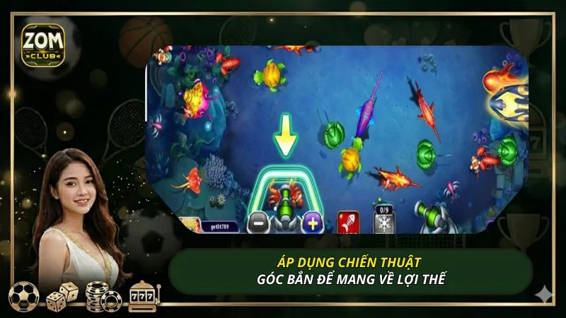 Áp dụng chiến thuật góc bắn để mang về lợi thế